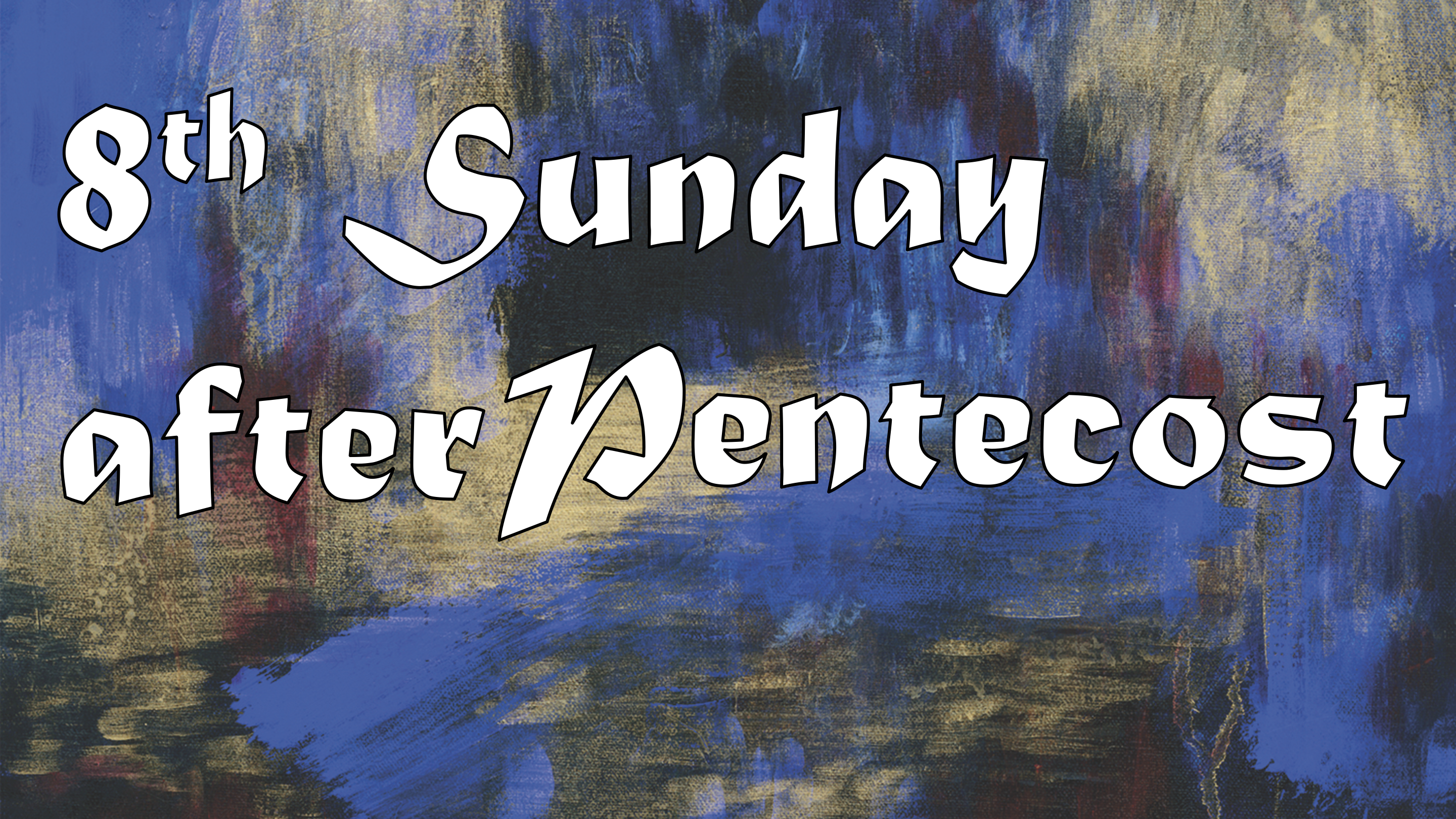July 26th, 2020 Eighth Sunday after Pentecost Livestream Liturgy of