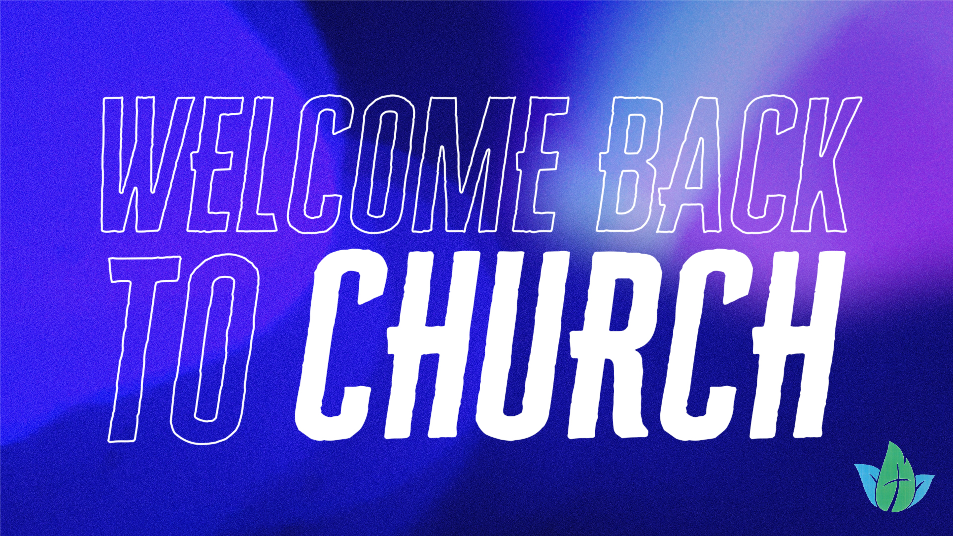 Welcome-Back-To-Church-Bokeh_16x9_ecffa2a0-7684-4dd9-bf46-db7131cee4bd_